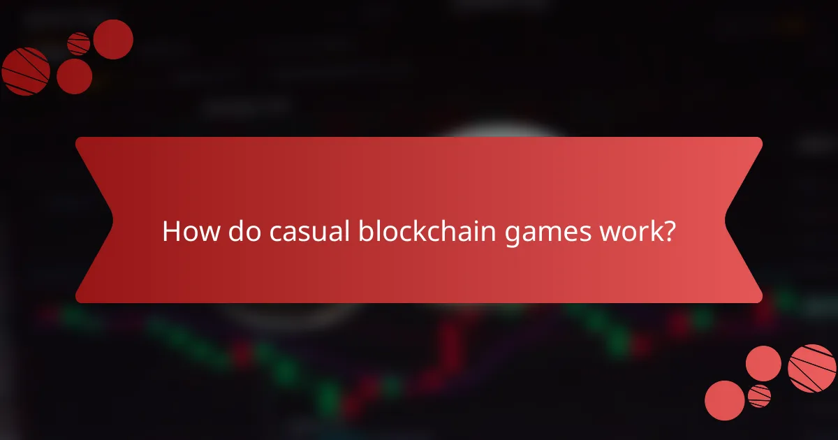 How do casual blockchain games work?
