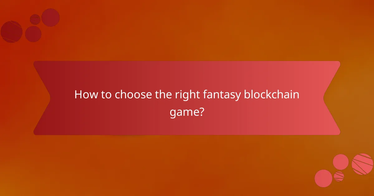 How to choose the right fantasy blockchain game?