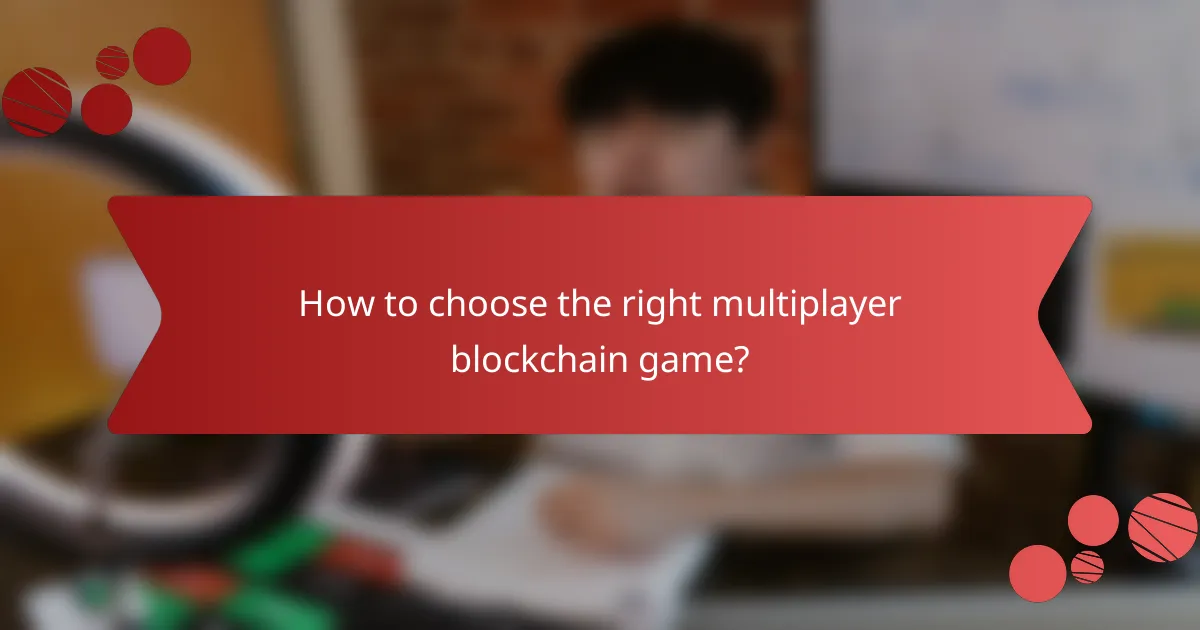 How to choose the right multiplayer blockchain game?
