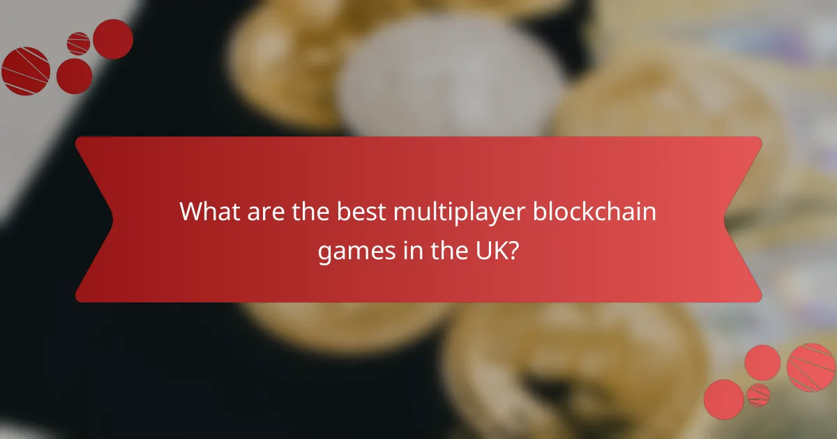 What are the best multiplayer blockchain games in the UK?