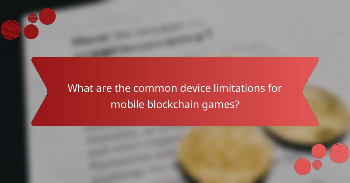 What are the common device limitations for mobile blockchain games?