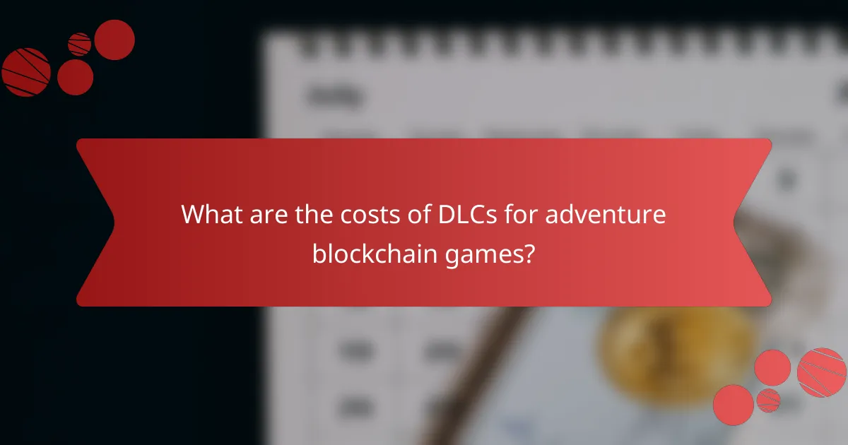 What are the costs of DLCs for adventure blockchain games?