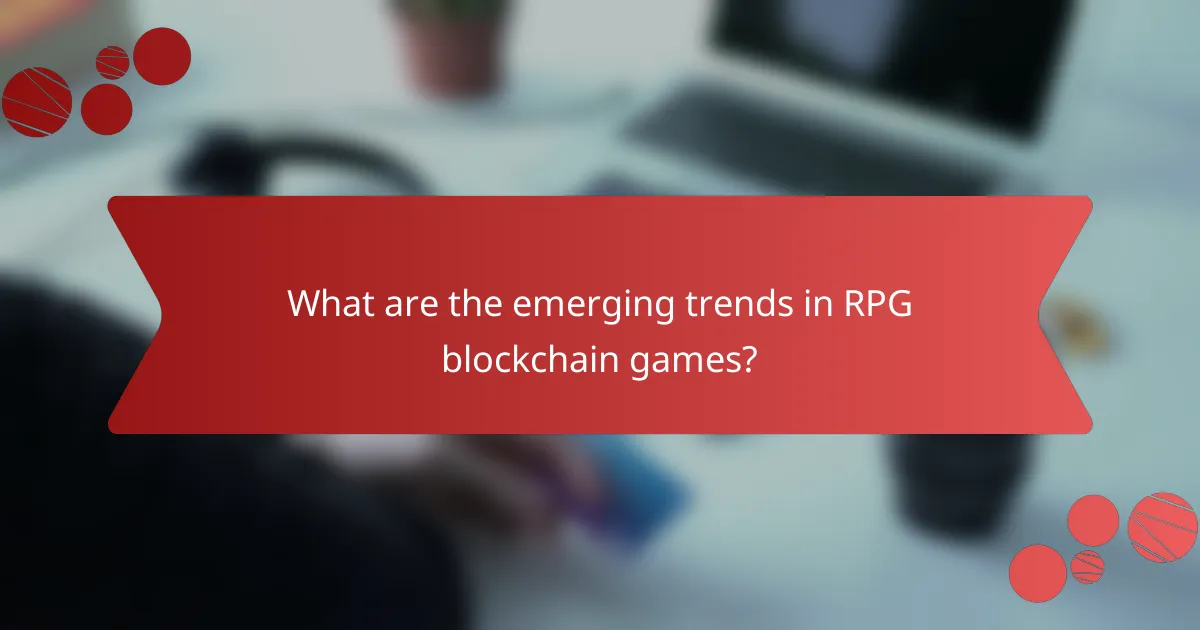 What are the emerging trends in RPG blockchain games?