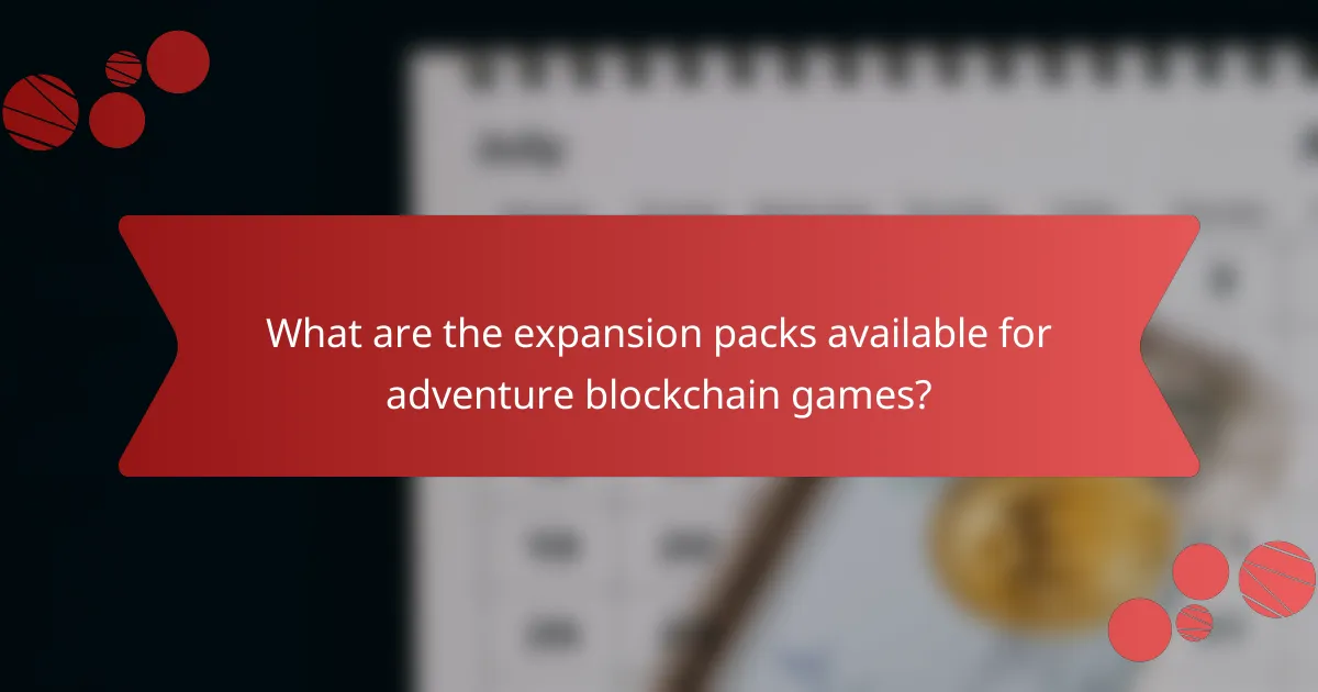 What are the expansion packs available for adventure blockchain games?