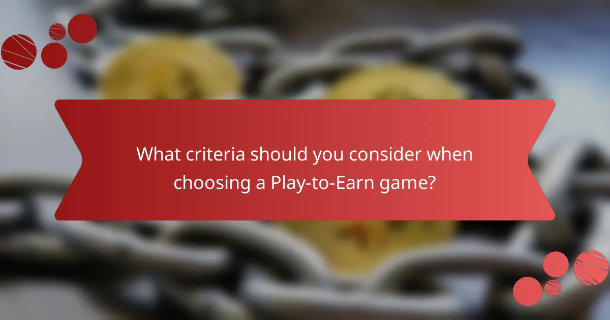 What criteria should you consider when choosing a Play-to-Earn game?