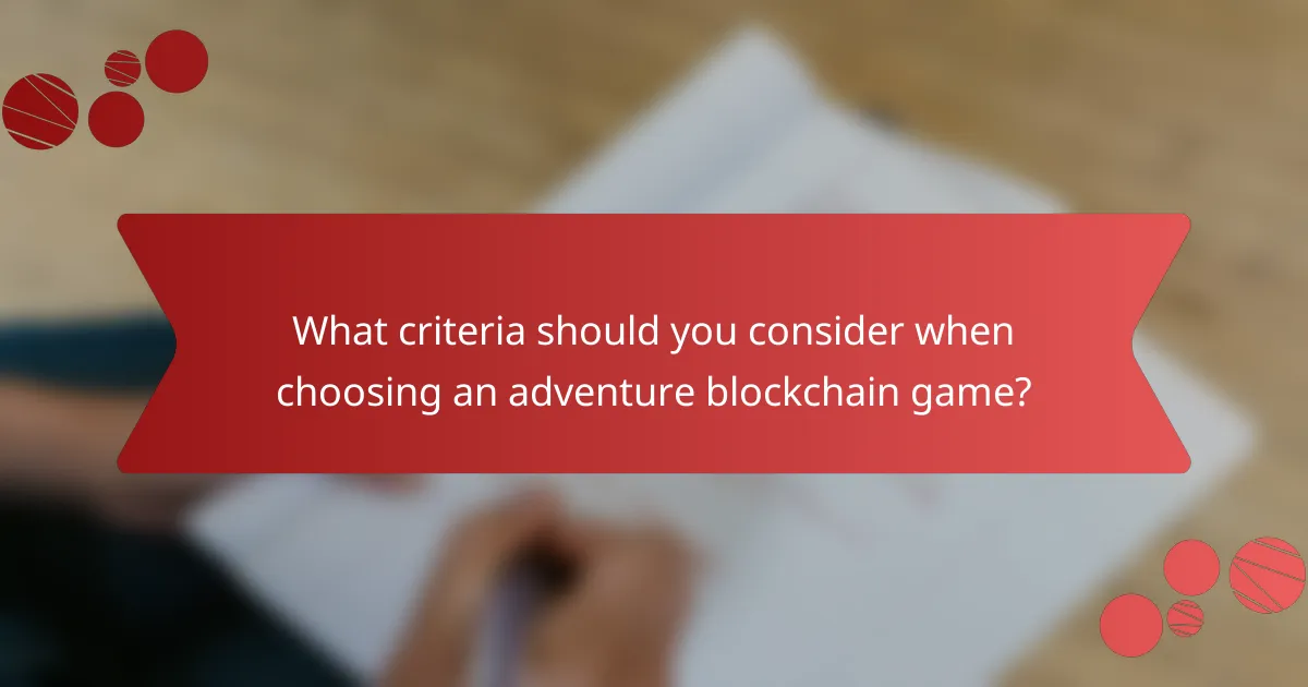 What criteria should you consider when choosing an adventure blockchain game?